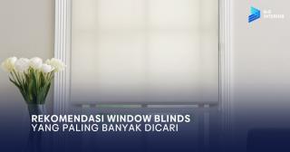 Rekomendasi Window Blinds yang Paling Banyak Dicari