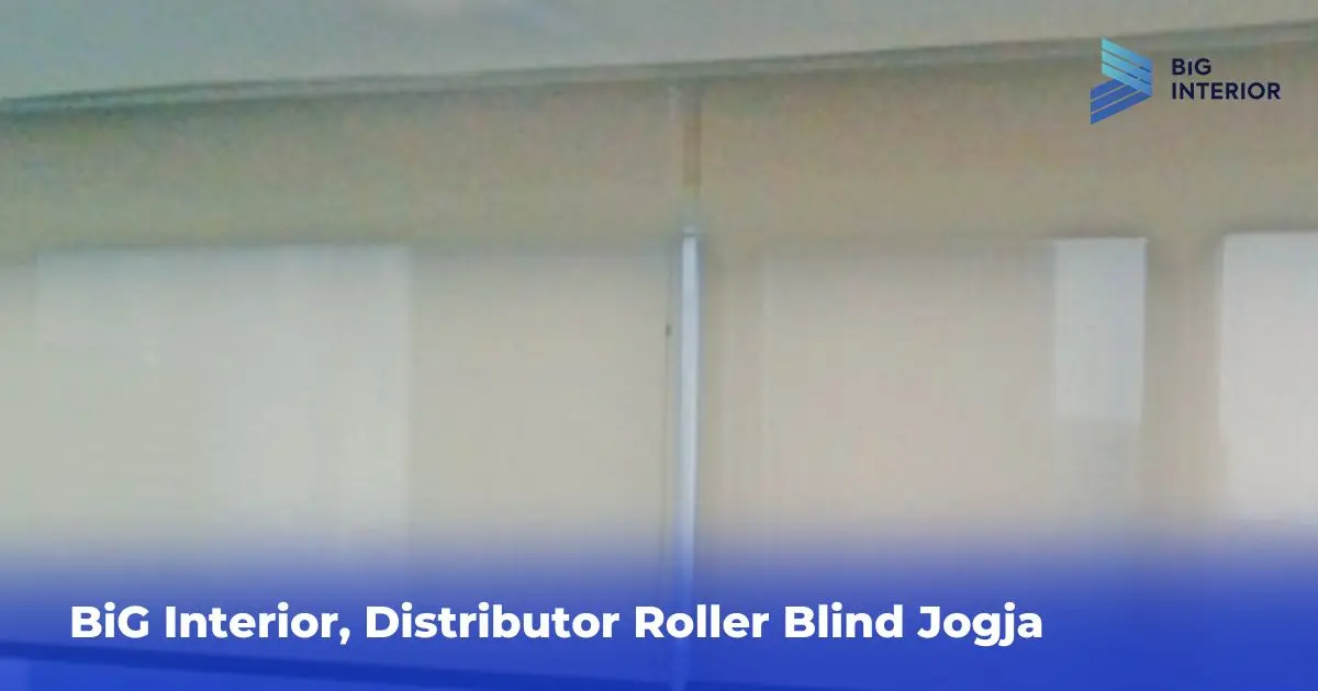 Distributor Roller Blind Jogja BiG Interior