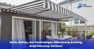 Jenis, Bahan, dan Keuntungan Memasang Awning, Atap Penutup Outdoor