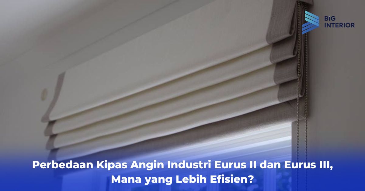 Perbedaan Roman Bars dan Roman Shade, Pilih Mana untuk Interior Anda?