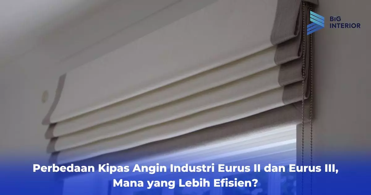 Perbedaan Roman Bars dan Roman Shade, Pilih Mana untuk Interior Anda?
