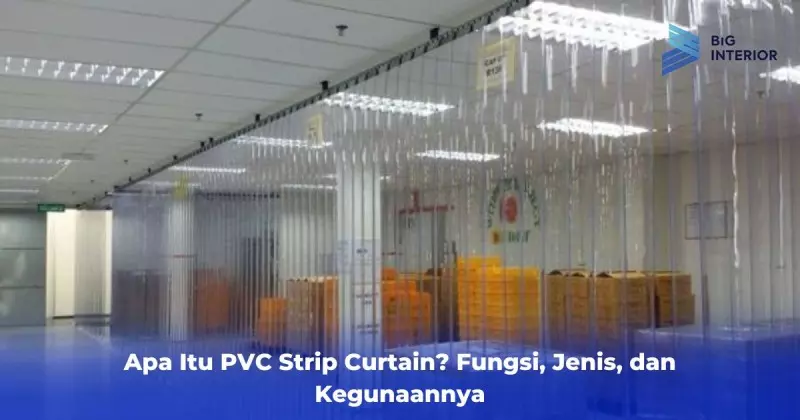 Apa Itu PVC Strip Curtain? Fungsi, Jenis, dan Kegunaannya