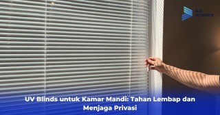 UV Blinds untuk Kamar Mandi: Tahan Lembap dan Menjaga Privasi